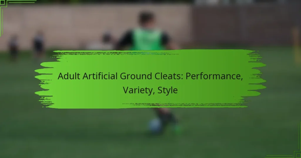 Adult Artificial Ground Cleats: Performance, Variety, Style