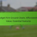 Budget Firm Ground Cleats: Affordability, Value, Essential Features