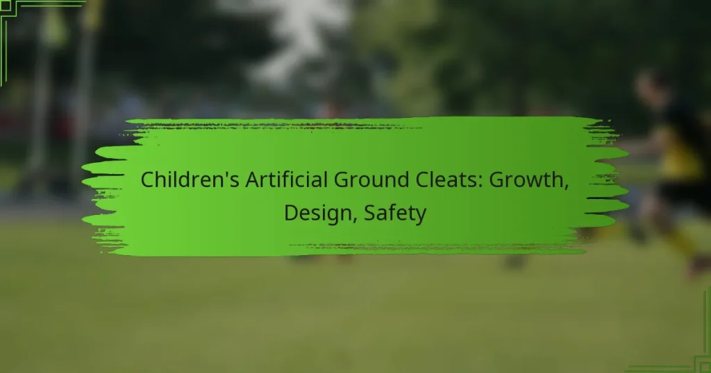 Children’s Artificial Ground Cleats: Growth, Design, Safety