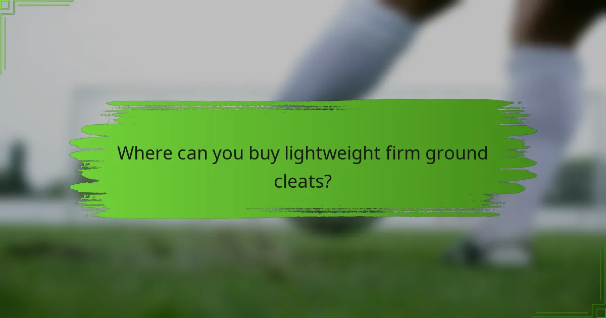 Where can you buy lightweight firm ground cleats?