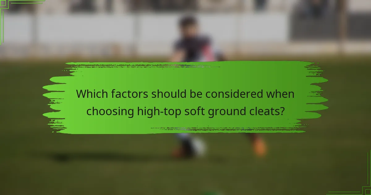 Which factors should be considered when choosing high-top soft ground cleats?