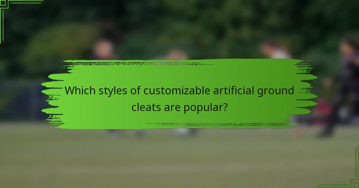 Which styles of customizable artificial ground cleats are popular?